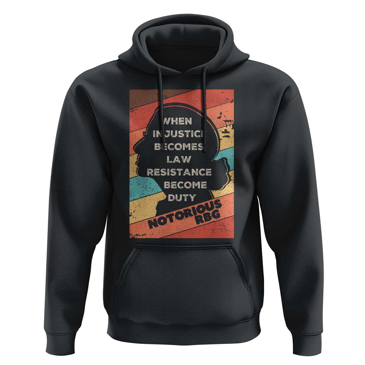 When Injustice Becomes Law Resistance Becomes Duty Hoodie Political Protest Feminist RGB - Wonder Print Shop