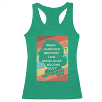 When Injustice Becomes Law Resistance Becomes Duty Racerback Tank Top Political Protest Feminist RGB - Wonder Print Shop