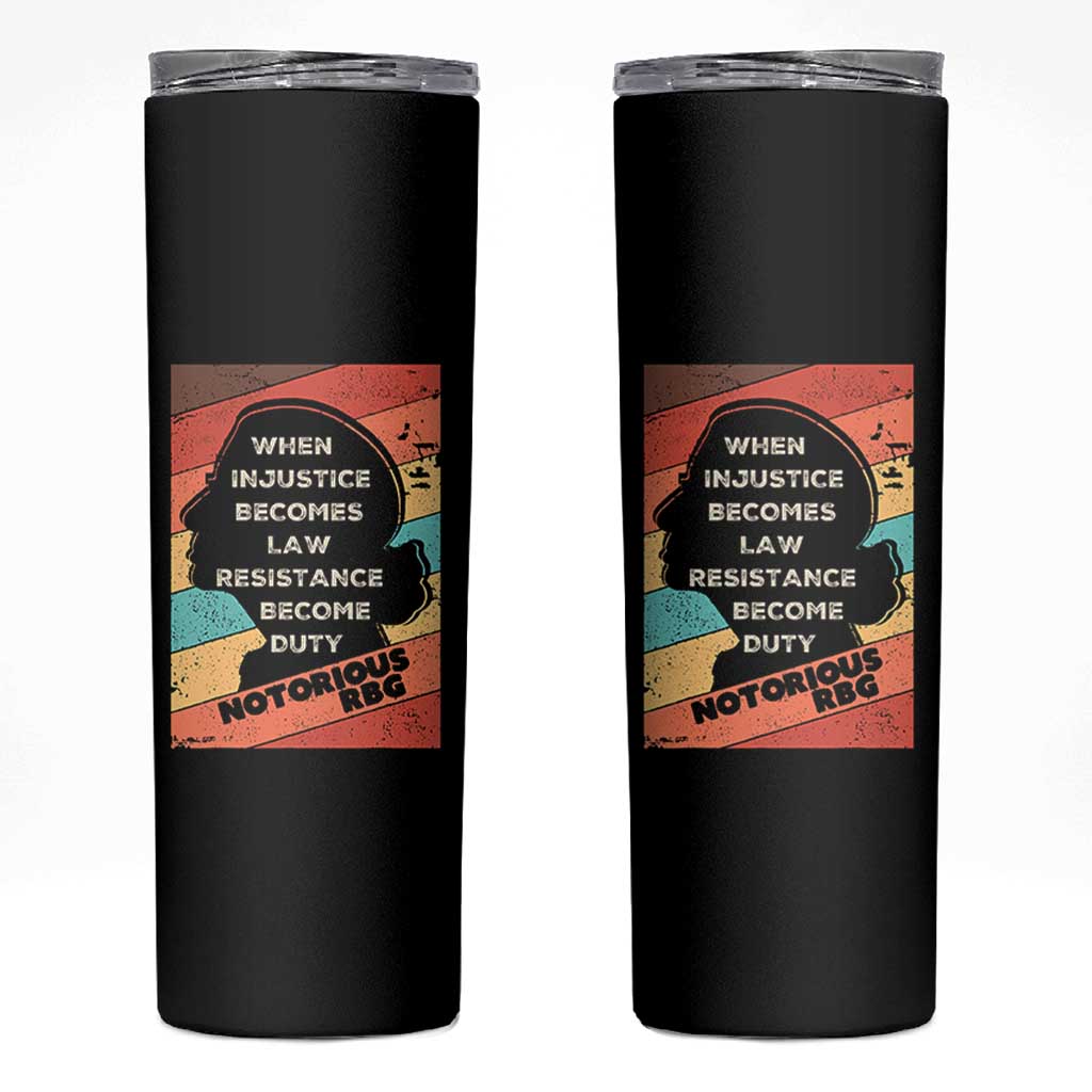 When Injustice Becomes Law Resistance Becomes Duty Skinny Tumbler Political Protest Feminist RGB - Wonder Print Shop