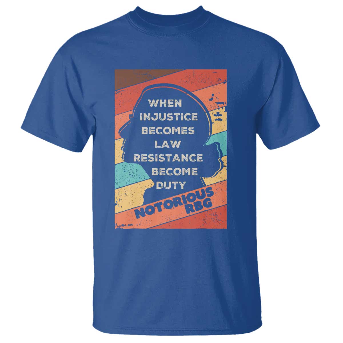 When Injustice Becomes Law Resistance Becomes Duty T Shirt Political Protest Feminist RGB - Wonder Print Shop