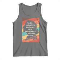 When Injustice Becomes Law Resistance Becomes Duty Tank Top Political Protest Feminist RGB - Wonder Print Shop