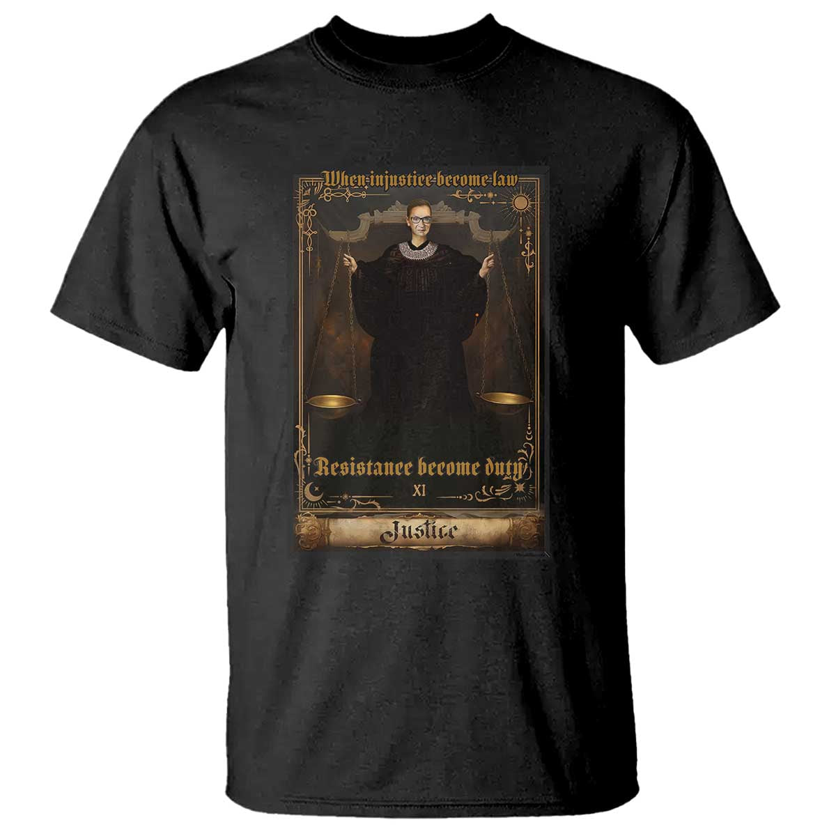 Tarot Card RBG T Shirt When Injustice Becomes Law Resistance Becomes Duty - Wonder Print Shop