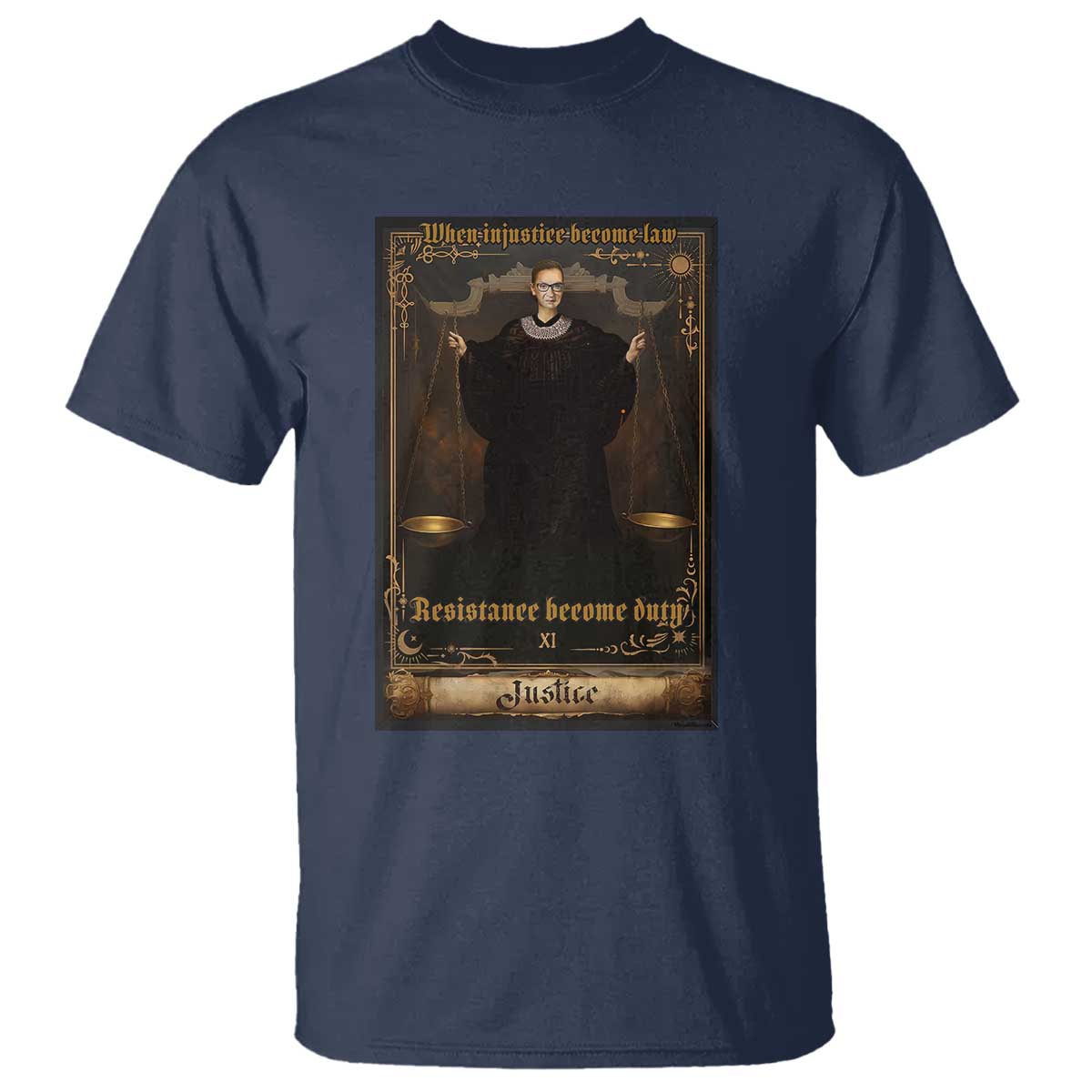 Tarot Card RBG T Shirt When Injustice Becomes Law Resistance Becomes Duty - Wonder Print Shop