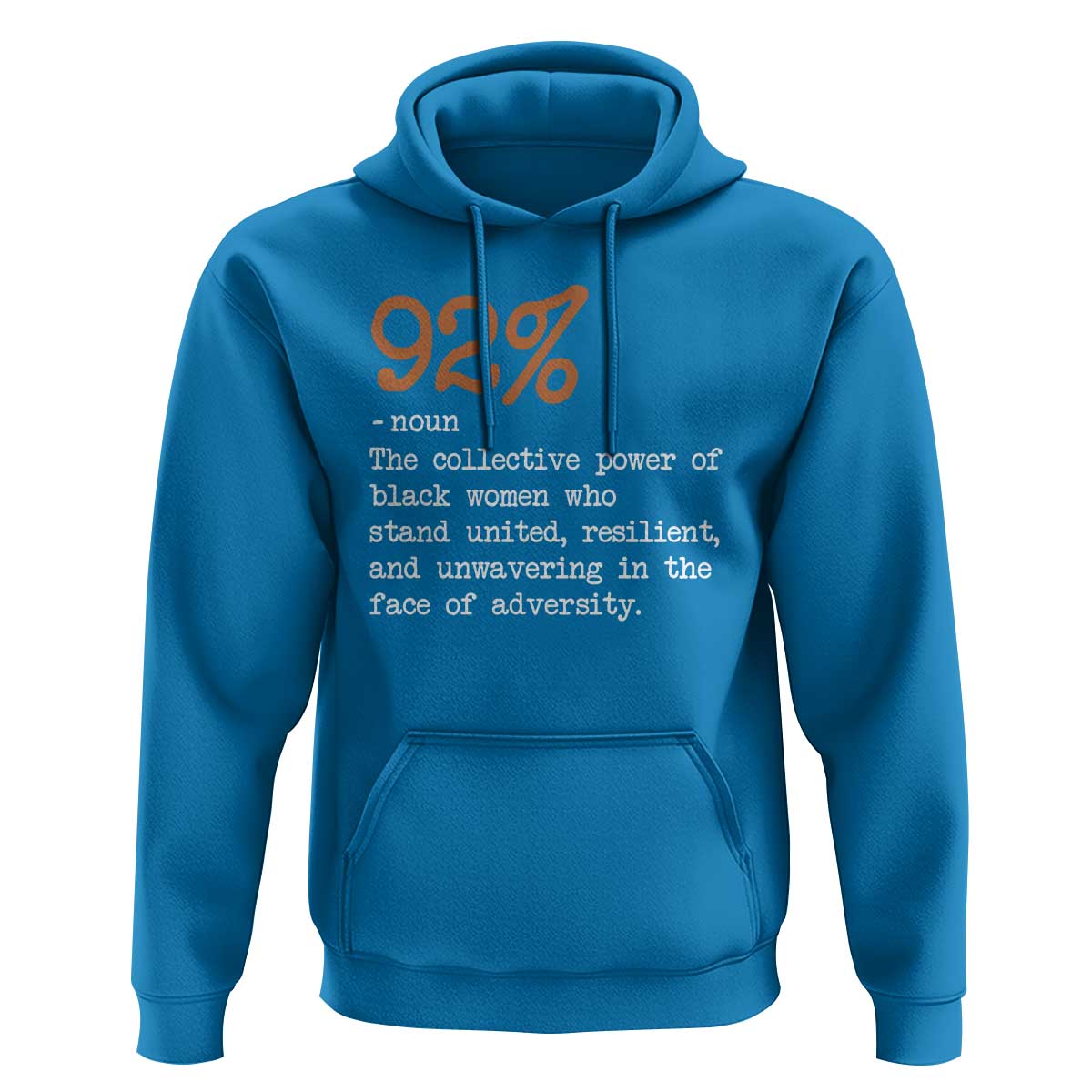 92 Percent Black Woman Power Hoodie The 92% African American Melanin Girls
