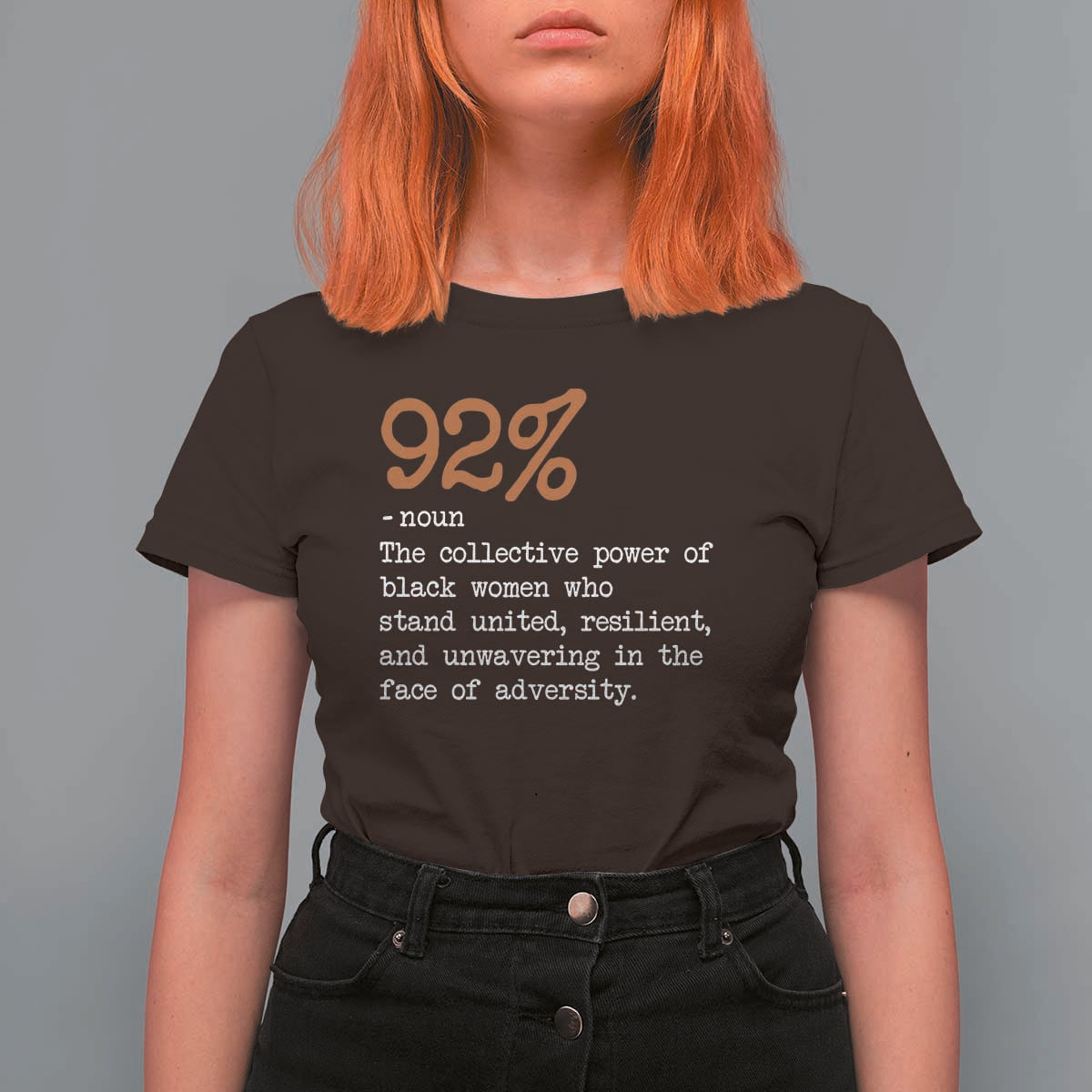 92 Percent Black Woman Power T Shirt For Women The 92% African American Melanin Girls