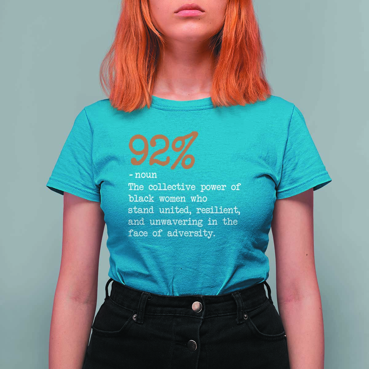 92 Percent Black Woman Power T Shirt For Women The 92% African American Melanin Girls
