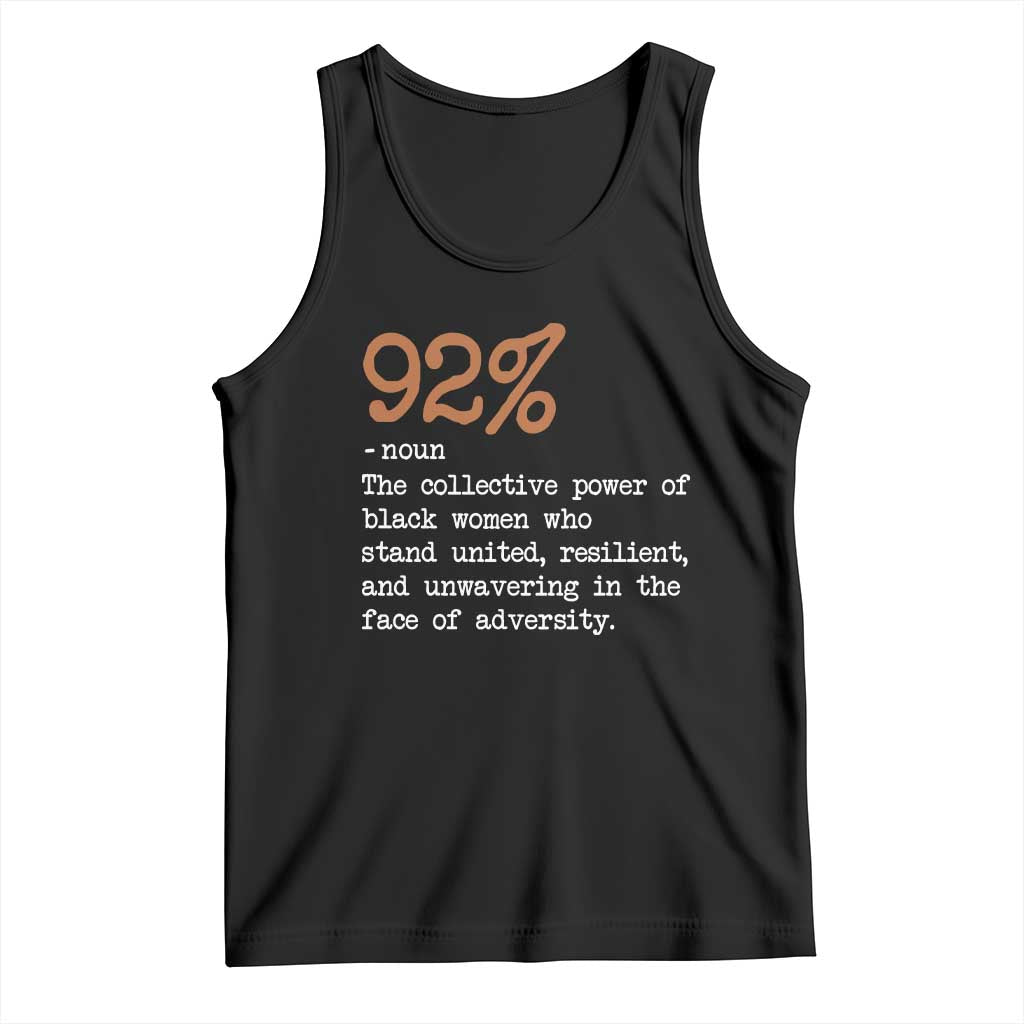 92 Percent Black Woman Power Tank Top The 92% African American Melanin Girls