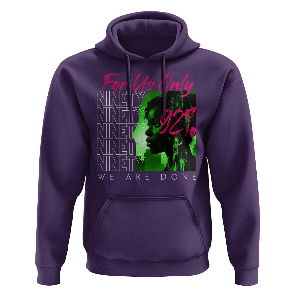 The 92% Black Women Power Hoodie For Us Only 92% We Are Done