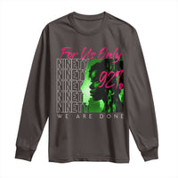 The 92% Black Women Power Long Sleeve Shirt For Us Only 92% We Are Done