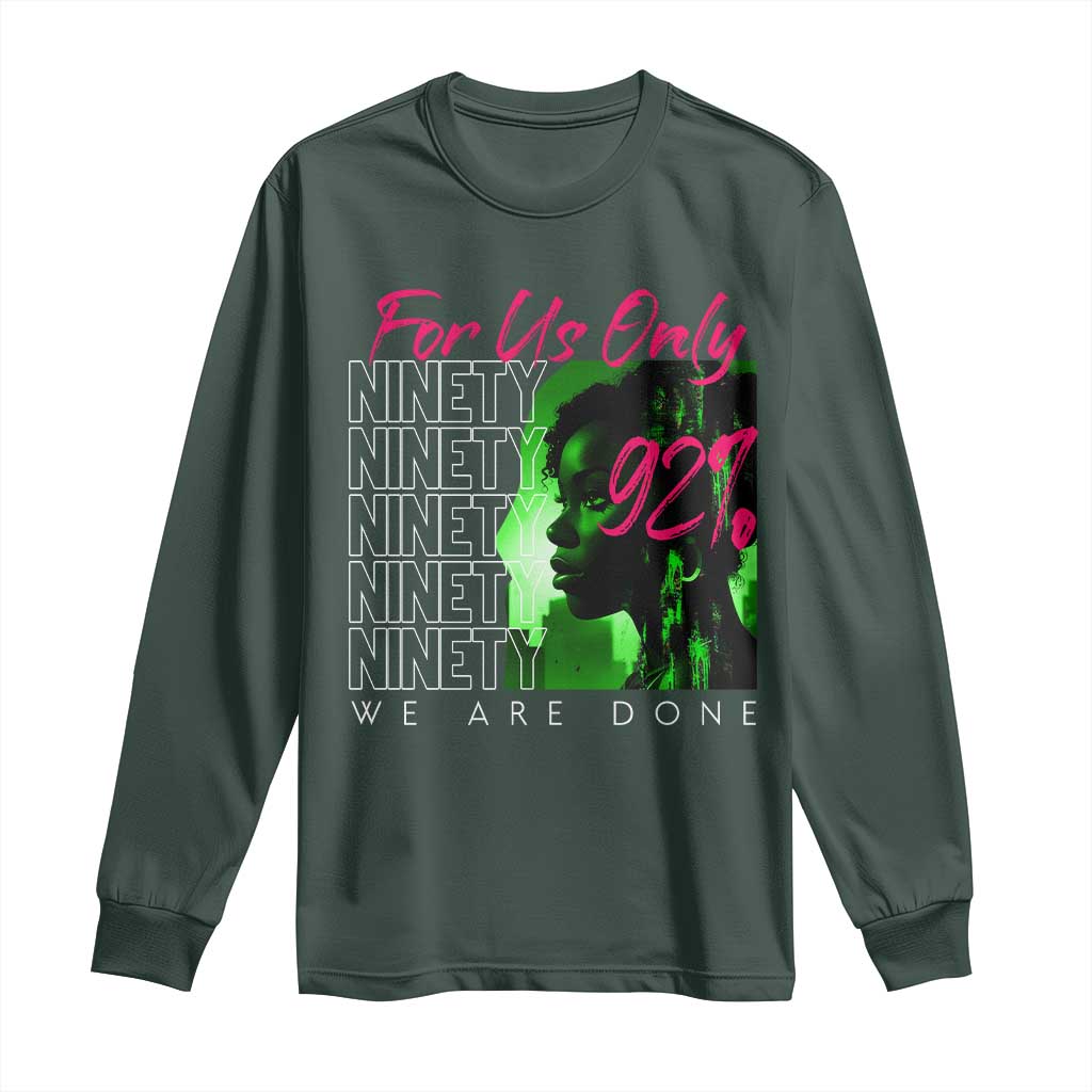 The 92% Black Women Power Long Sleeve Shirt For Us Only 92% We Are Done