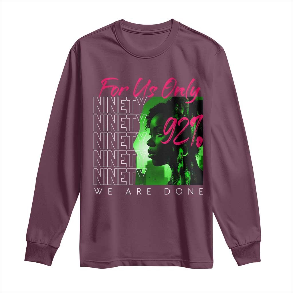 The 92% Black Women Power Long Sleeve Shirt For Us Only 92% We Are Done