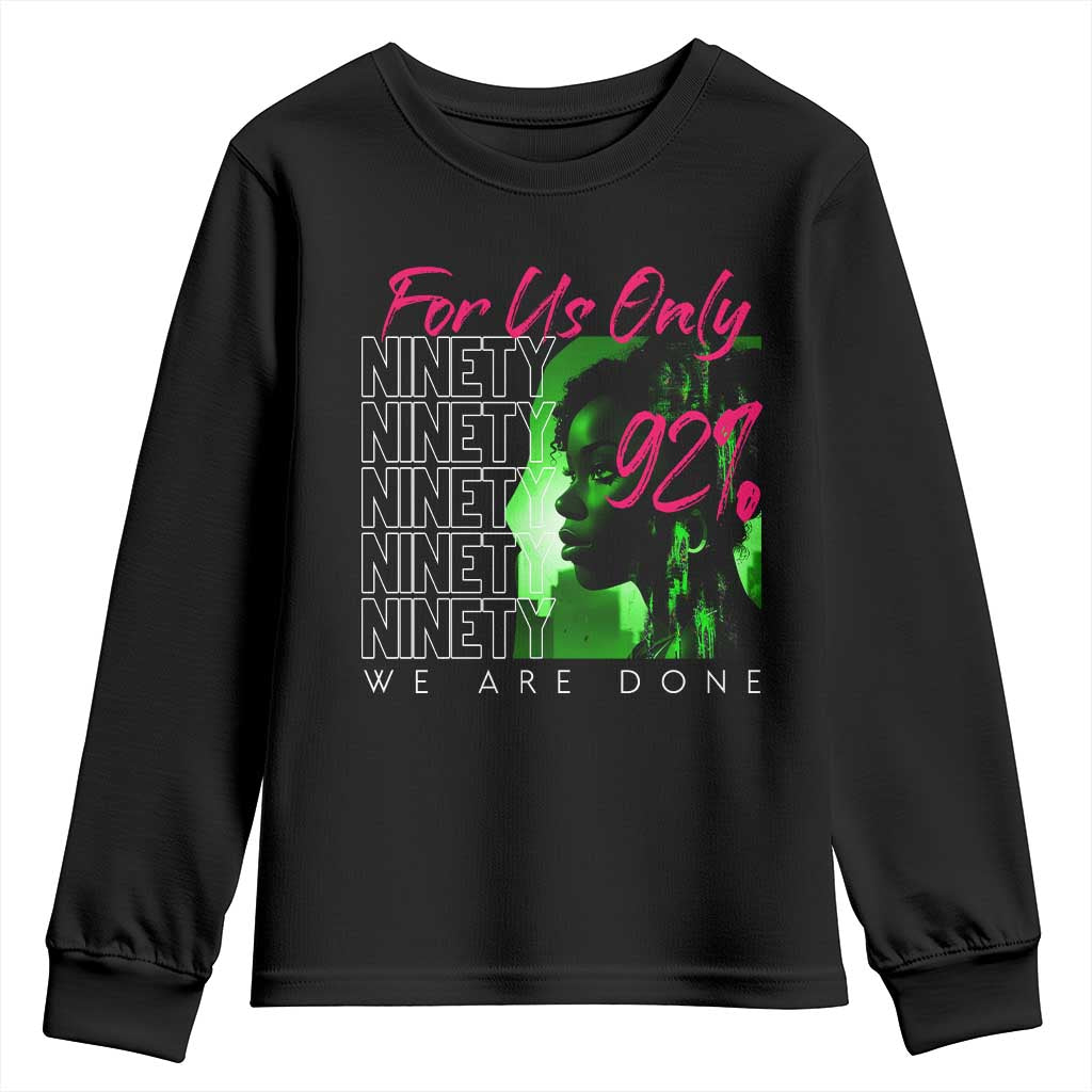The 92% Black Women Power Youth Sweatshirt For Us Only 92% We Are Done