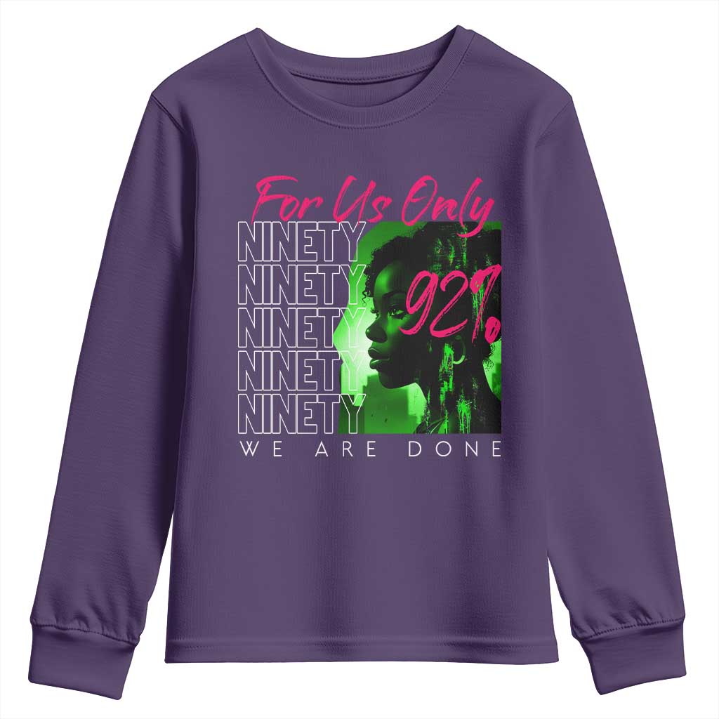 The 92% Black Women Power Youth Sweatshirt For Us Only 92% We Are Done