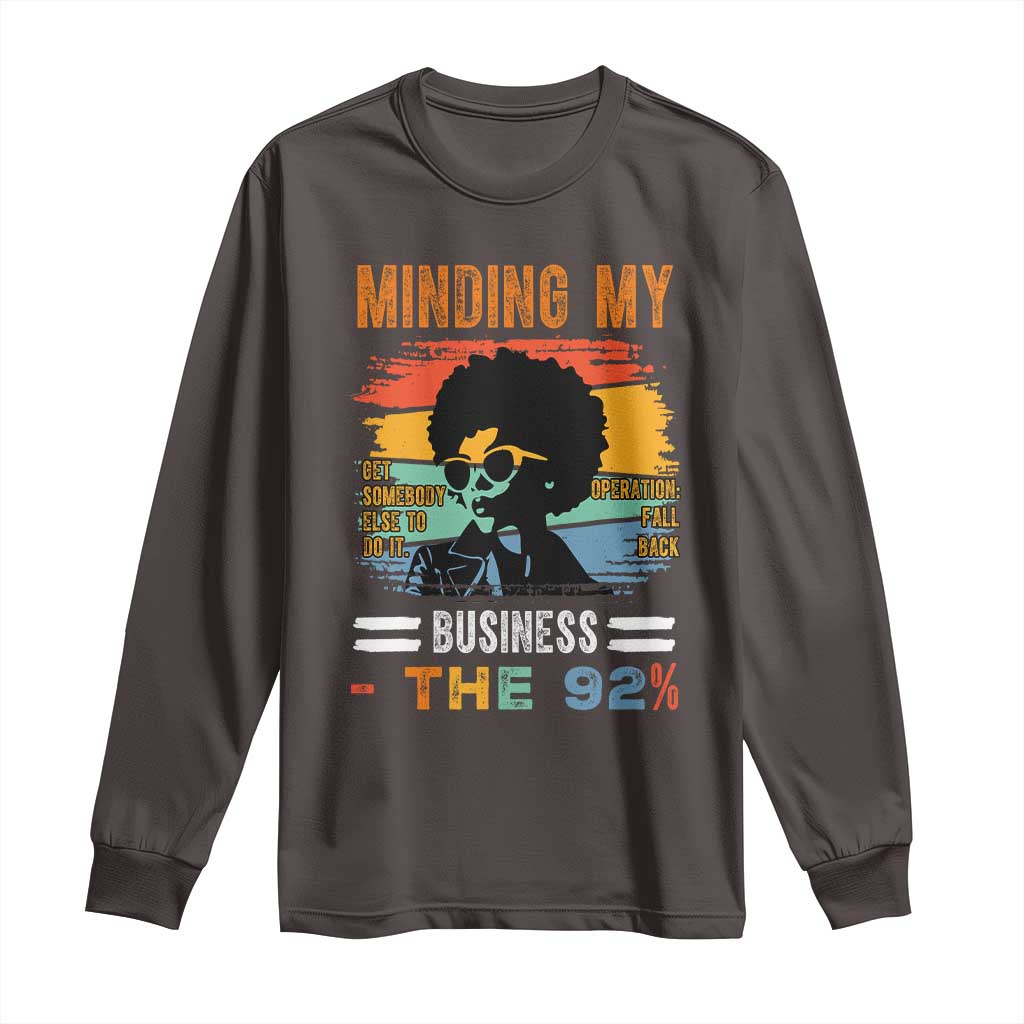 92 Percent Melanin African Women Long Sleeve Shirt Minding My Black Woman Business: The 92%