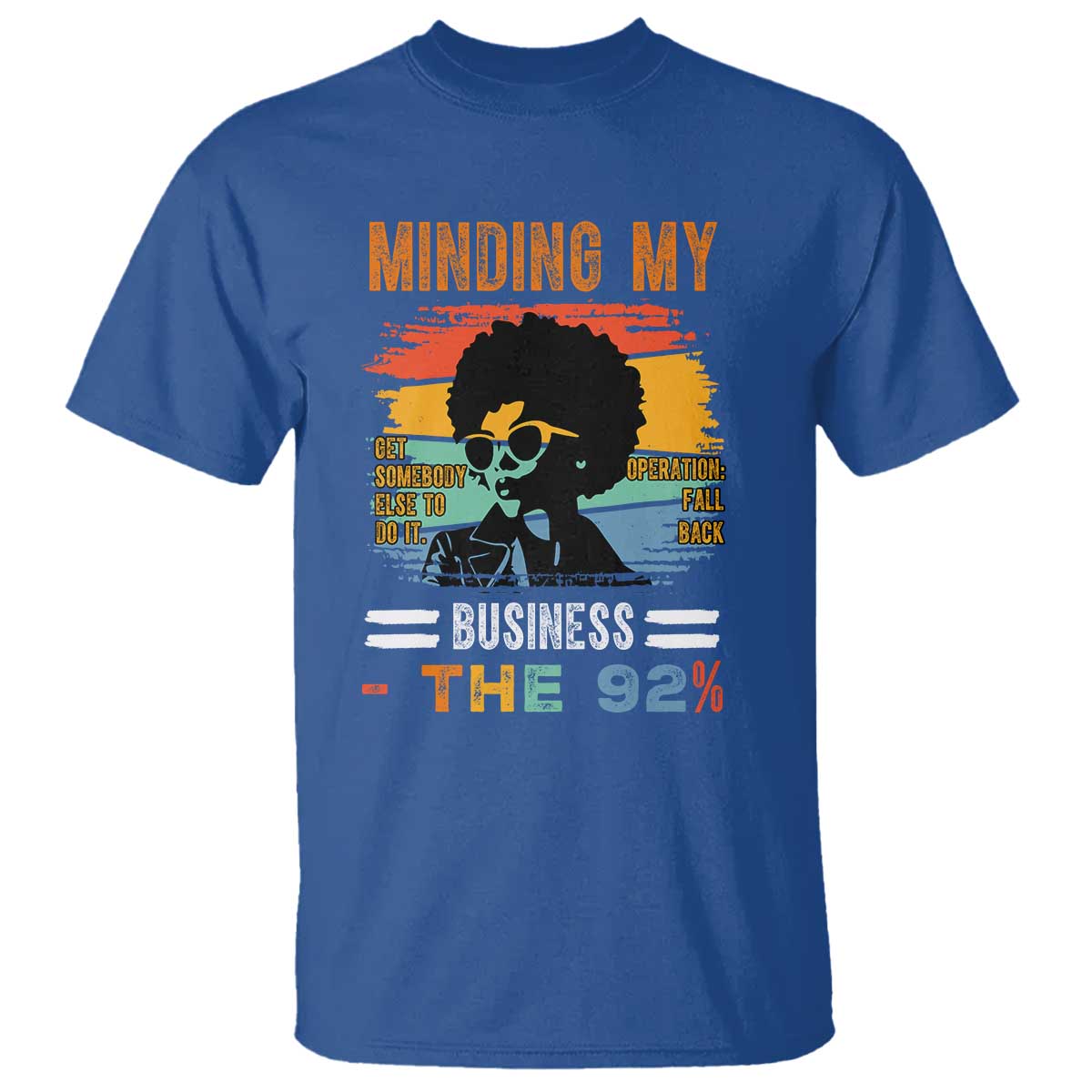 92 Percent Melanin African Women T Shirt Minding My Black Woman Business: The 92%