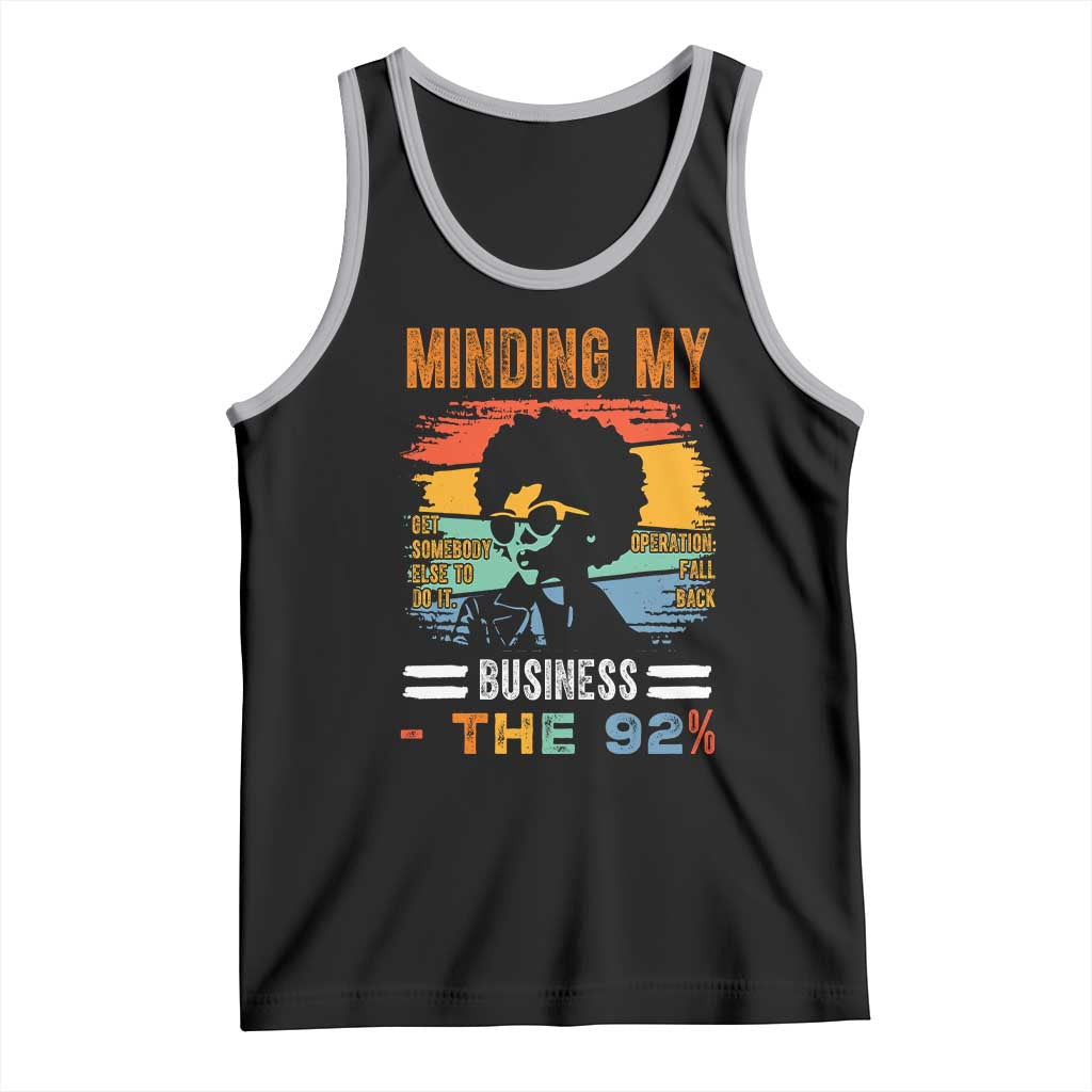 92 Percent Melanin African Women Tank Top Minding My Black Woman Business: The 92%