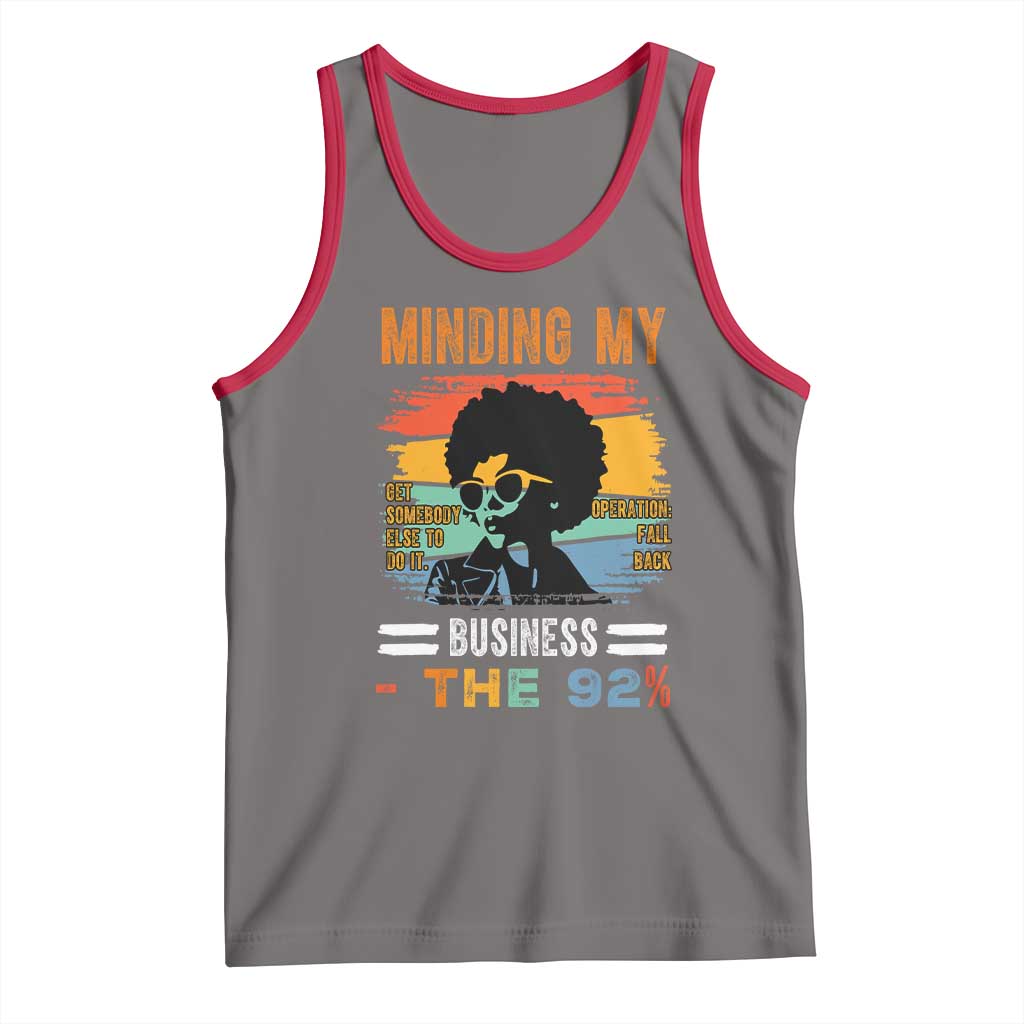 92 Percent Melanin African Women Tank Top Minding My Black Woman Business: The 92%