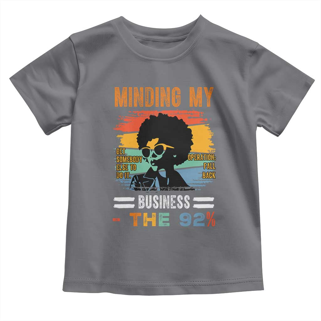 92 Percent Melanin African Women Toddler T Shirt Minding My Black Woman Business: The 92%
