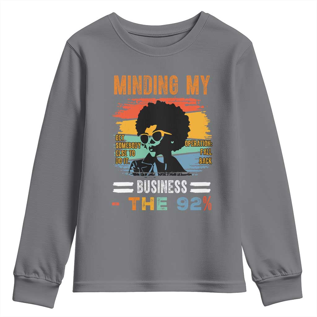 92 Percent Melanin African Women Youth Sweatshirt Minding My Black Woman Business: The 92%