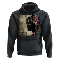 The 92% Black Women Power Hoodie 92 Percent Floral Melanin Girls