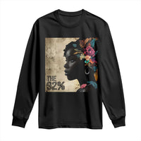 The 92% Black Women Power Long Sleeve Shirt 92 Percent Floral Melanin Girls