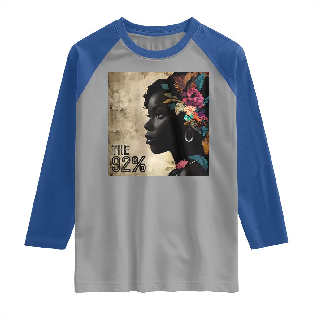 The 92% Black Women Power Raglan Shirt 92 Percent Floral Melanin Girls