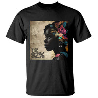 The 92% Black Women Power T Shirt 92 Percent Floral Melanin Girls