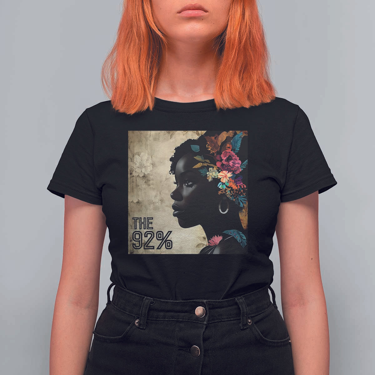 The 92% Black Women Power T Shirt For Women 92 Percent Floral Melanin Girls