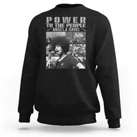 Power To The People Sweatshirt Black History Angela Davis Black Panther Party - Wonder Print Shop