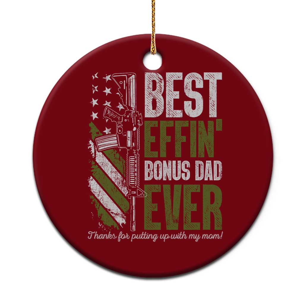 Best Effin’ Bonus Dad Ever Ceramic Ornament Step Dad Gun American Flag - Wonder Print Shop