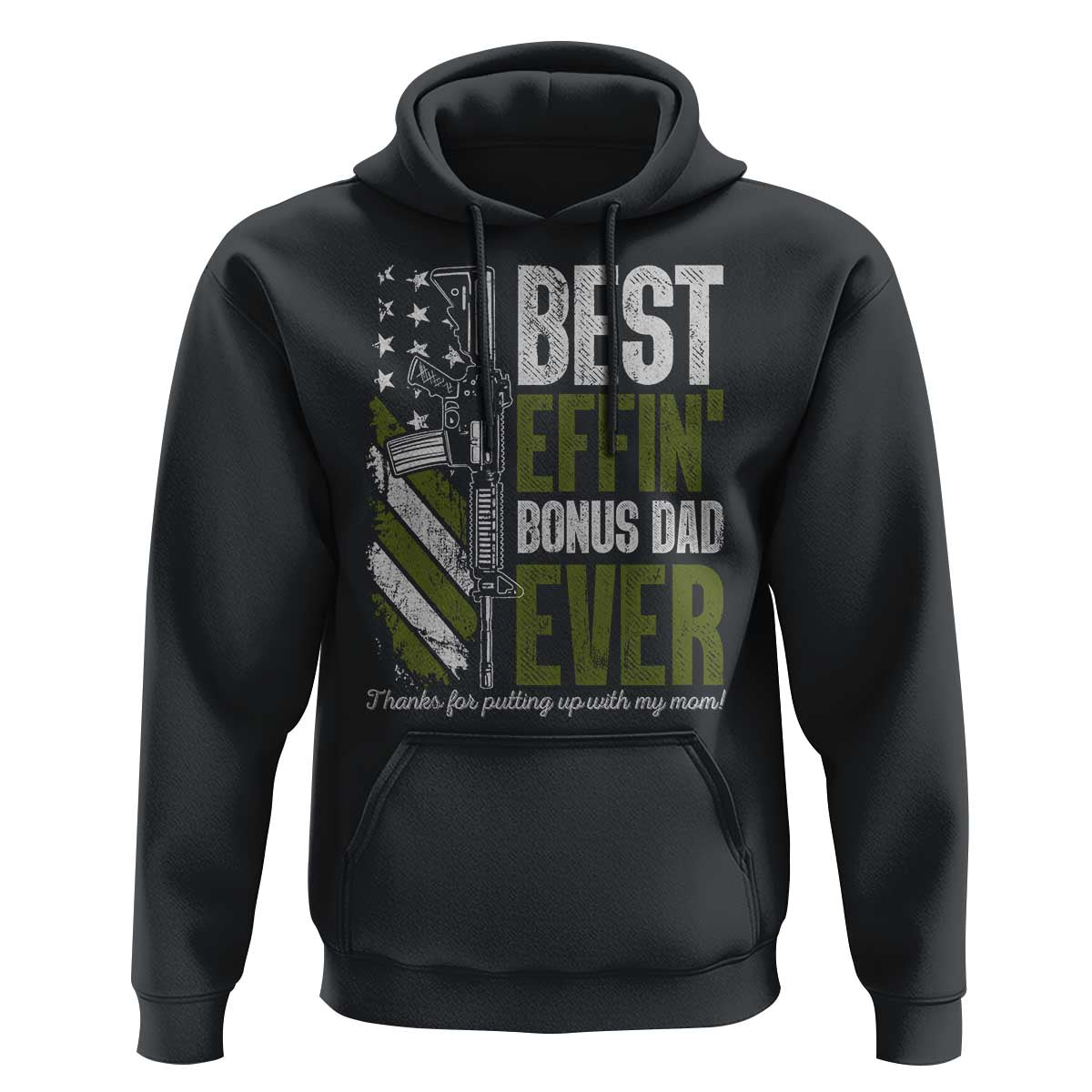 Best Effin’ Bonus Dad Ever Hoodie Step Dad Gun American Flag