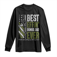 Best Effin’ Bonus Dad Ever Long Sleeve Shirt Step Dad Gun American Flag