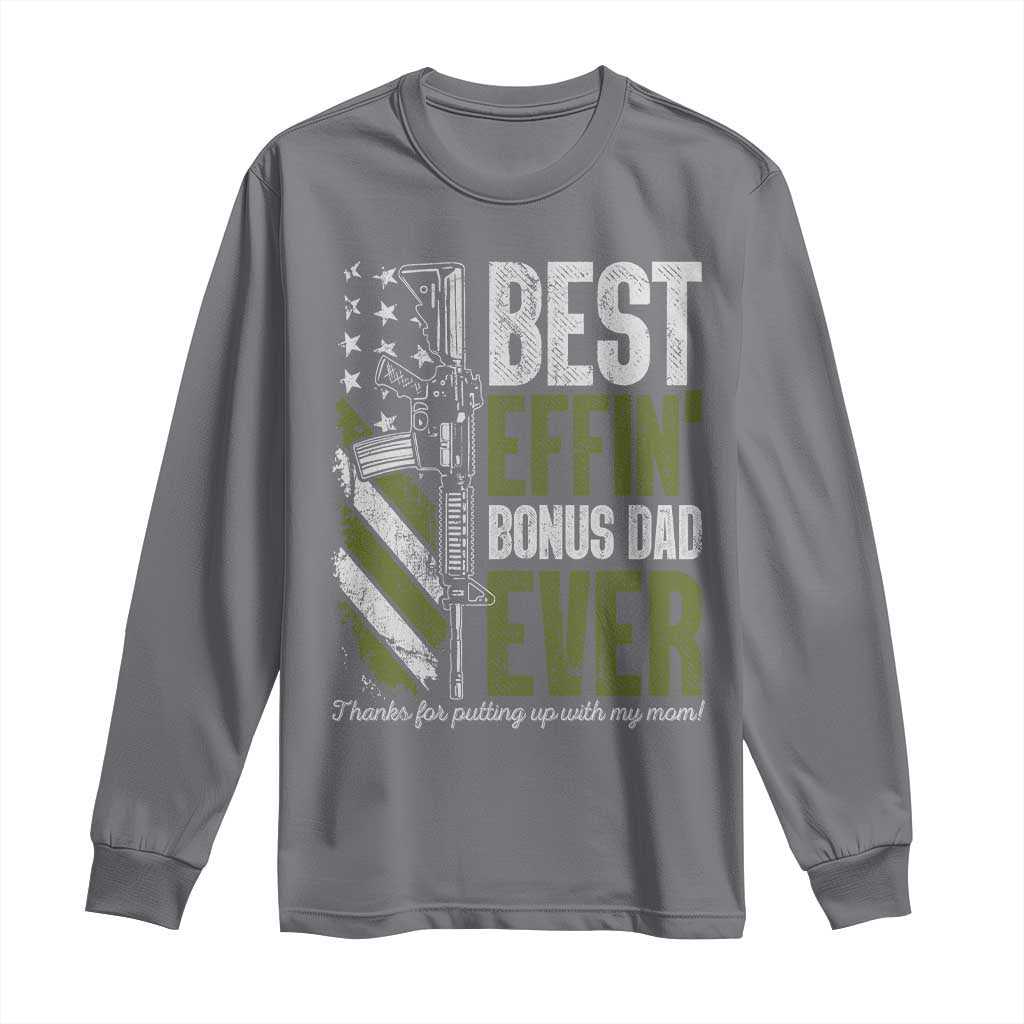 Best Effin’ Bonus Dad Ever Long Sleeve Shirt Step Dad Gun American Flag