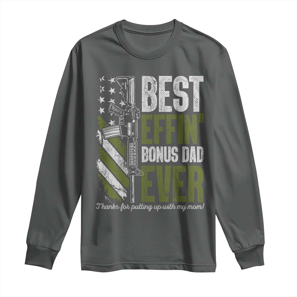 Best Effin’ Bonus Dad Ever Long Sleeve Shirt Step Dad Gun American Flag