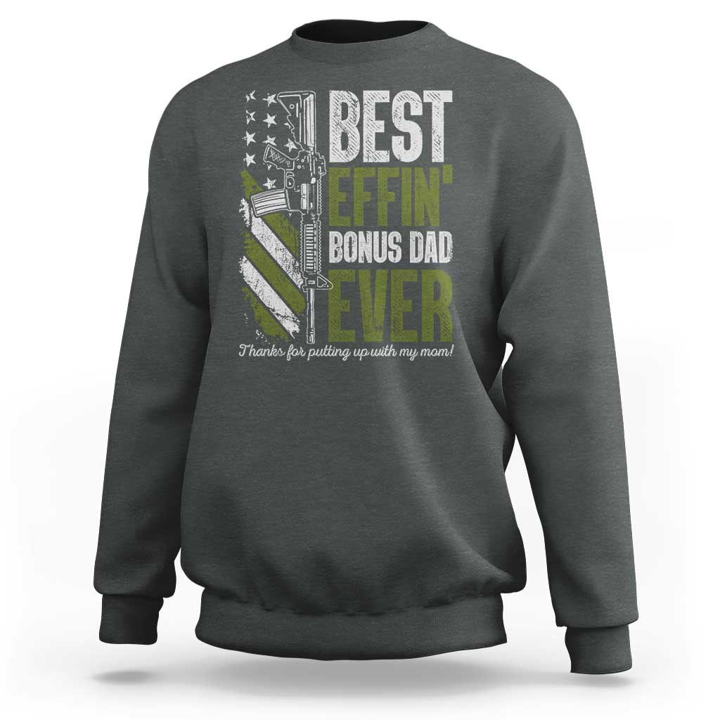 Best Effin’ Bonus Dad Ever Sweatshirt Step Dad Gun American Flag