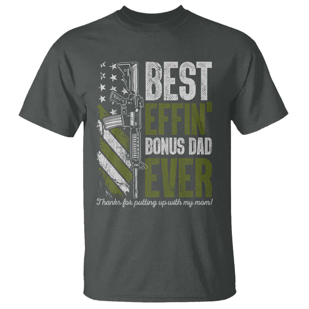 Best Effin’ Bonus Dad Ever T Shirt Step Dad Gun American Flag