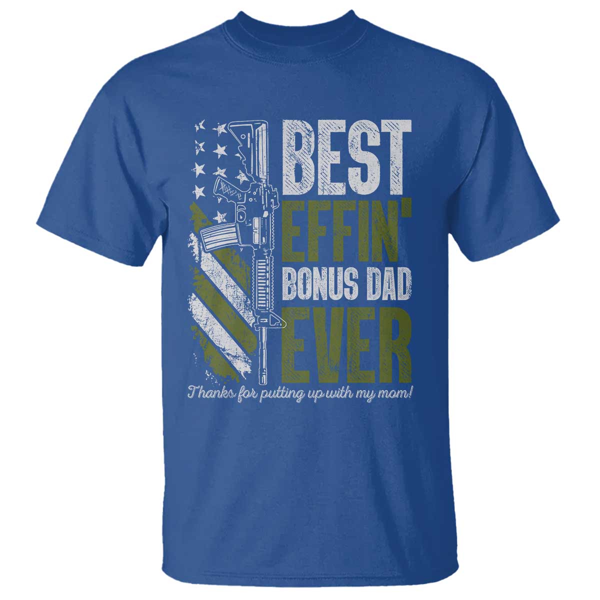 Best Effin’ Bonus Dad Ever T Shirt Step Dad Gun American Flag