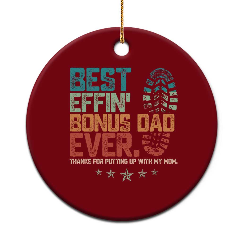 Funny Step Dad Ceramic Ornament Best Effin’ Bonus Dad Ever Retro - Wonder Print Shop