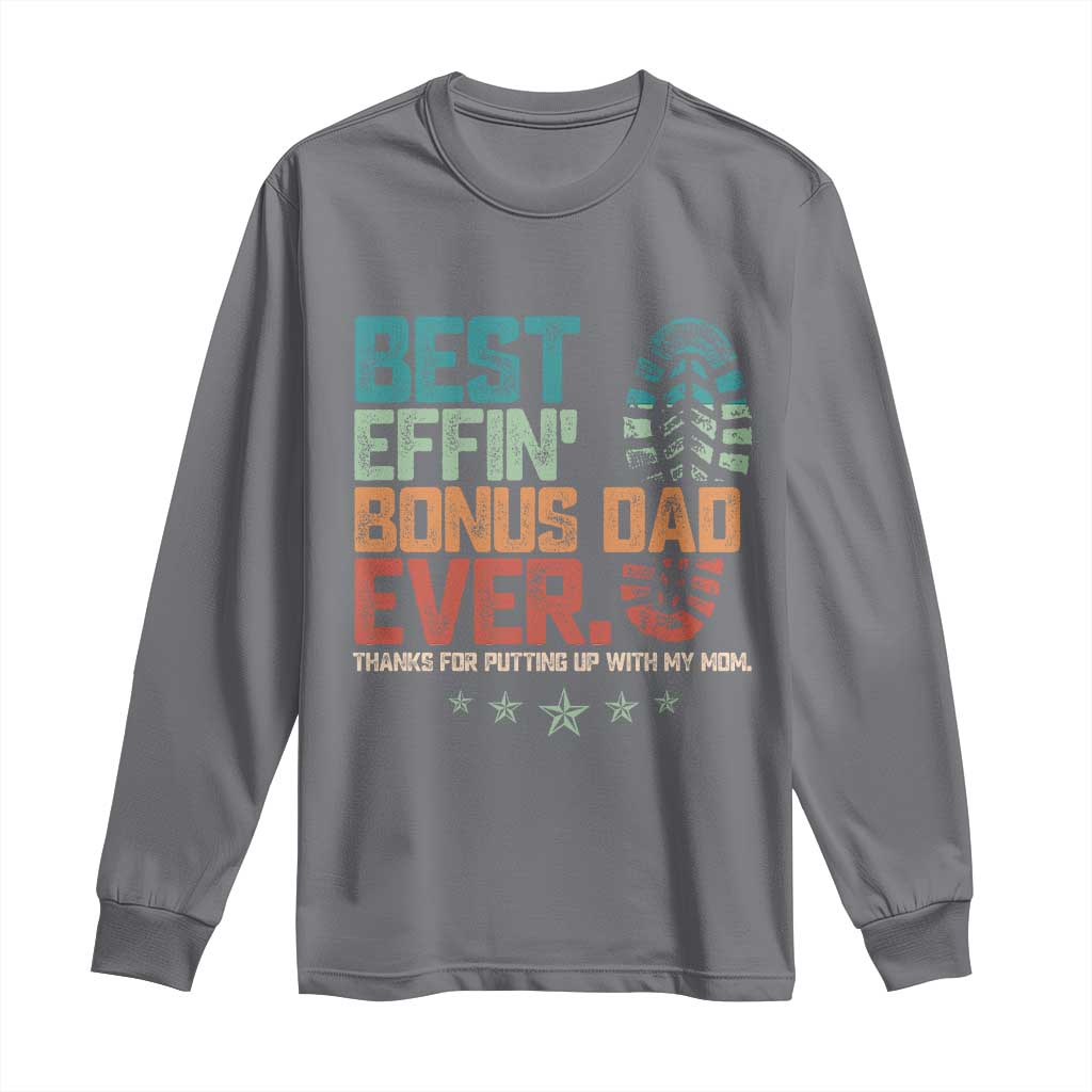 Funny Step Dad Long Sleeve Shirt Best Effin’ Bonus Dad Ever Retro
