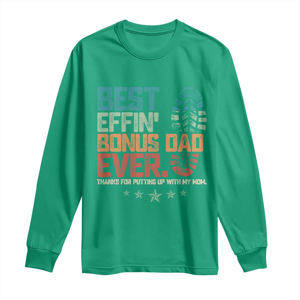 Funny Step Dad Long Sleeve Shirt Best Effin’ Bonus Dad Ever Retro