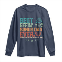 Funny Step Dad Long Sleeve Shirt Best Effin’ Bonus Dad Ever Retro