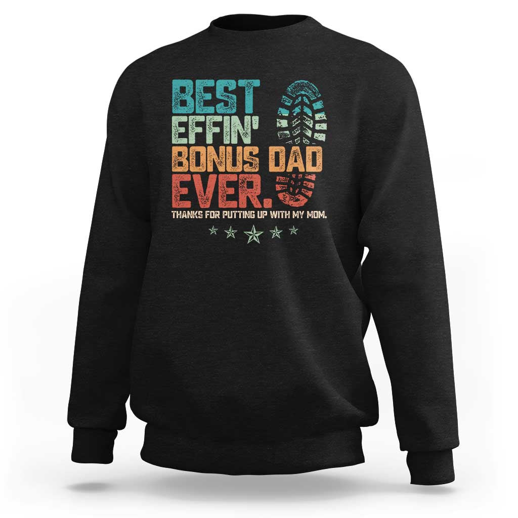 Funny Step Dad Sweatshirt Best Effin’ Bonus Dad Ever Retro