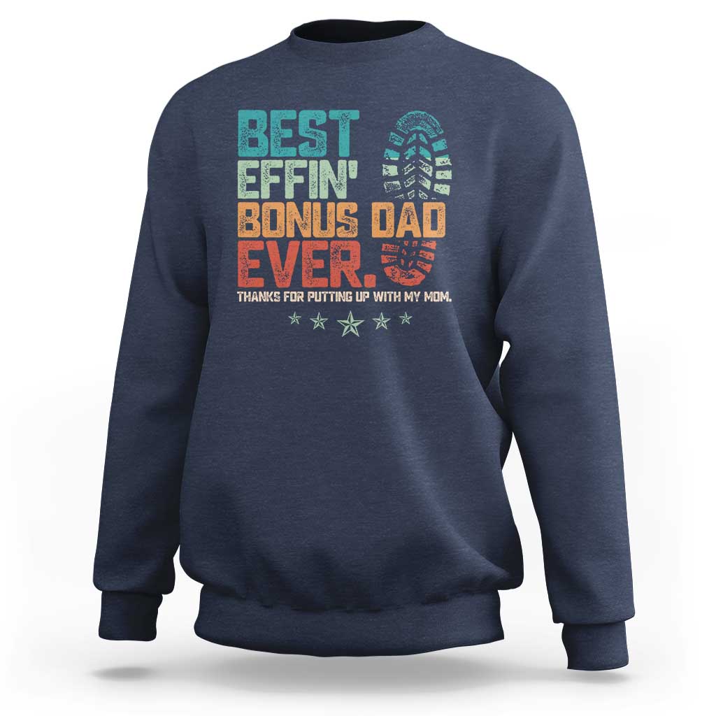 Funny Step Dad Sweatshirt Best Effin’ Bonus Dad Ever Retro