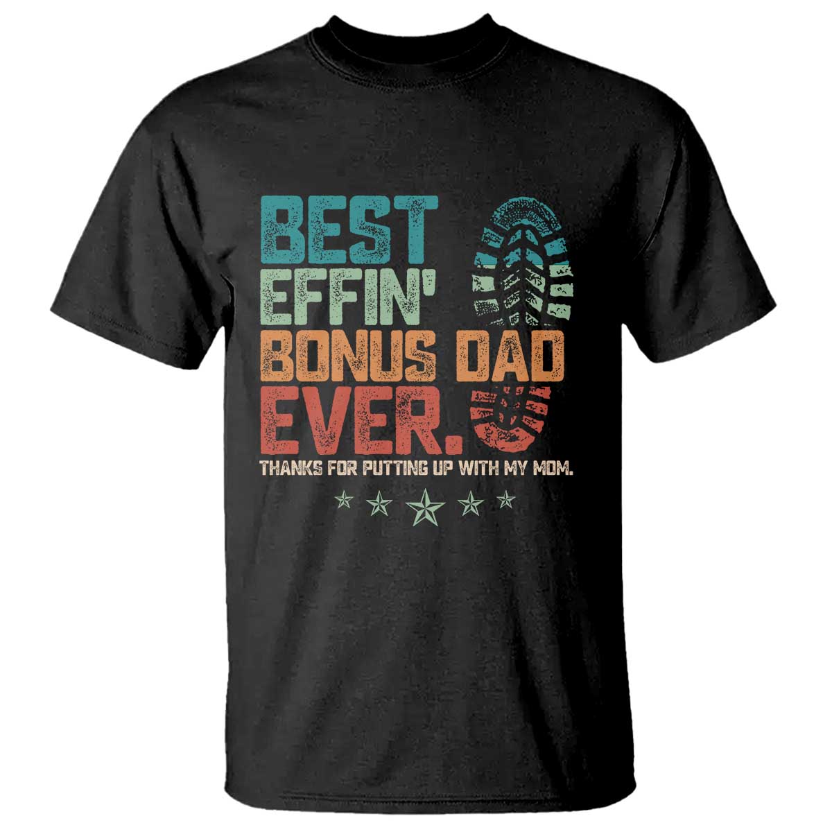 Funny Step Dad T Shirt Best Effin’ Bonus Dad Ever Retro