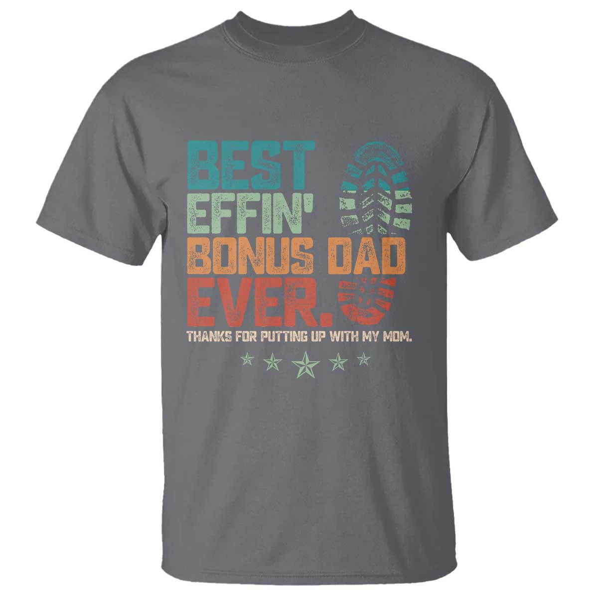Funny Step Dad T Shirt Best Effin’ Bonus Dad Ever Retro