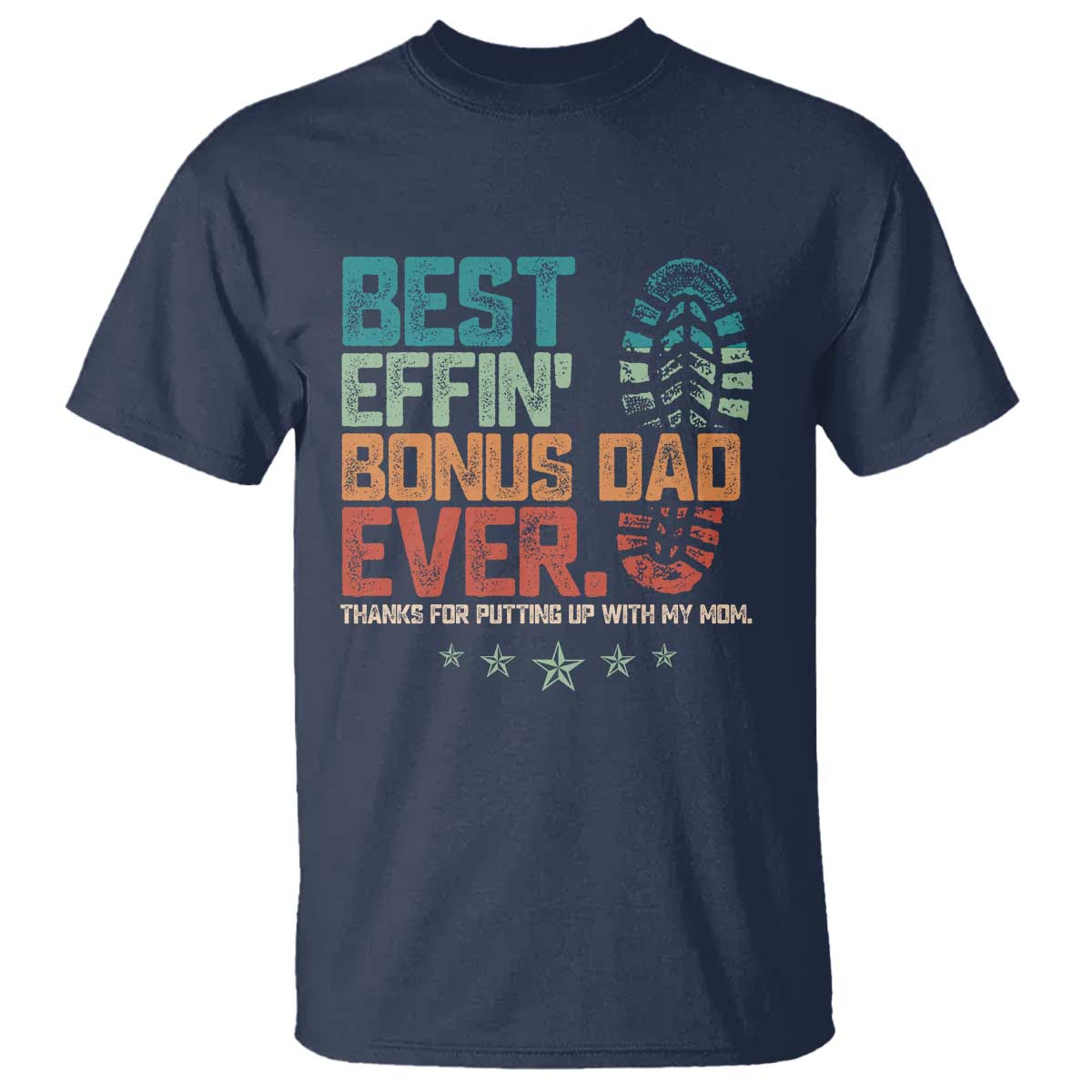 Funny Step Dad T Shirt Best Effin’ Bonus Dad Ever Retro
