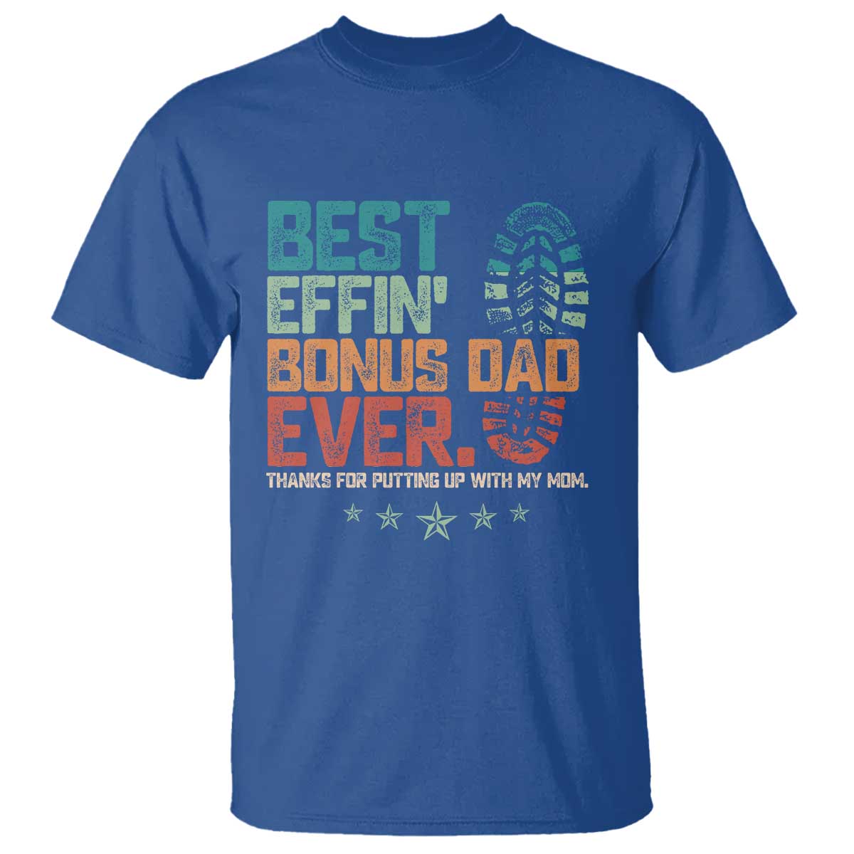 Funny Step Dad T Shirt Best Effin’ Bonus Dad Ever Retro