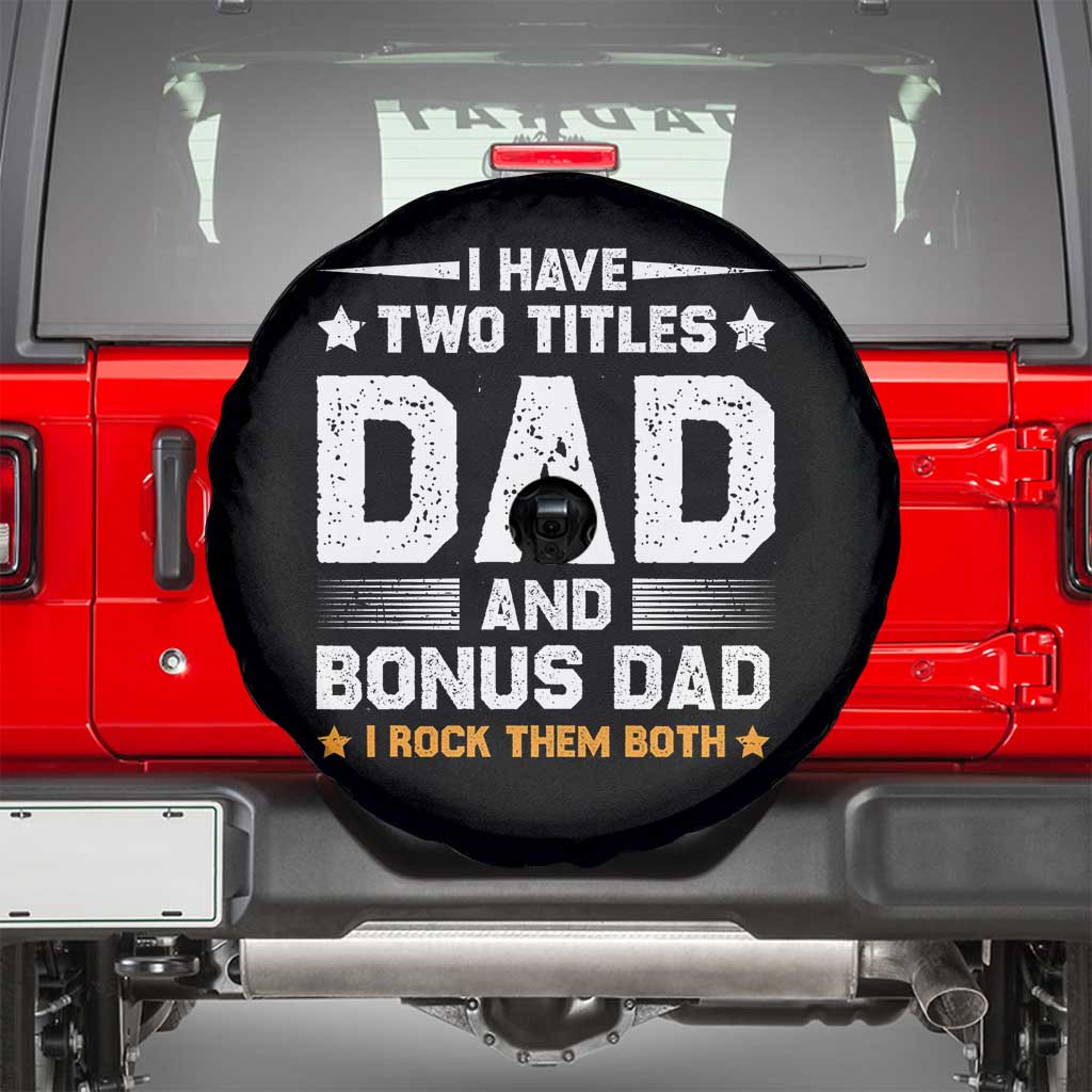 Funny Step Dad Spare Tire Cover I Have Two Titles Dad And Step-Dad