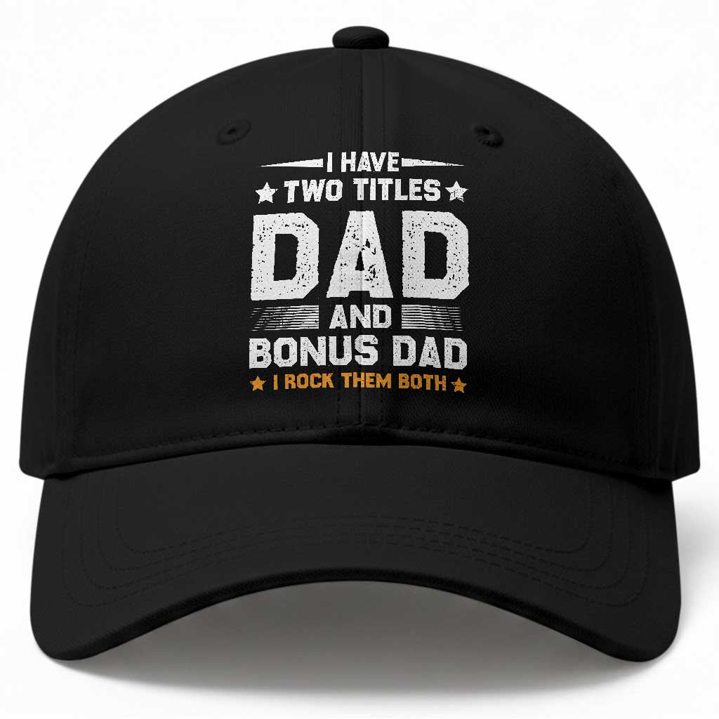 Funny Step Dad Baseball Cap I Have Two Titles Dad And Step-Dad