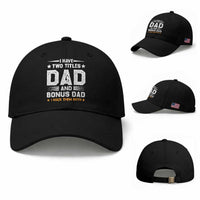 Funny Step Dad Baseball Cap I Have Two Titles Dad And Step-Dad